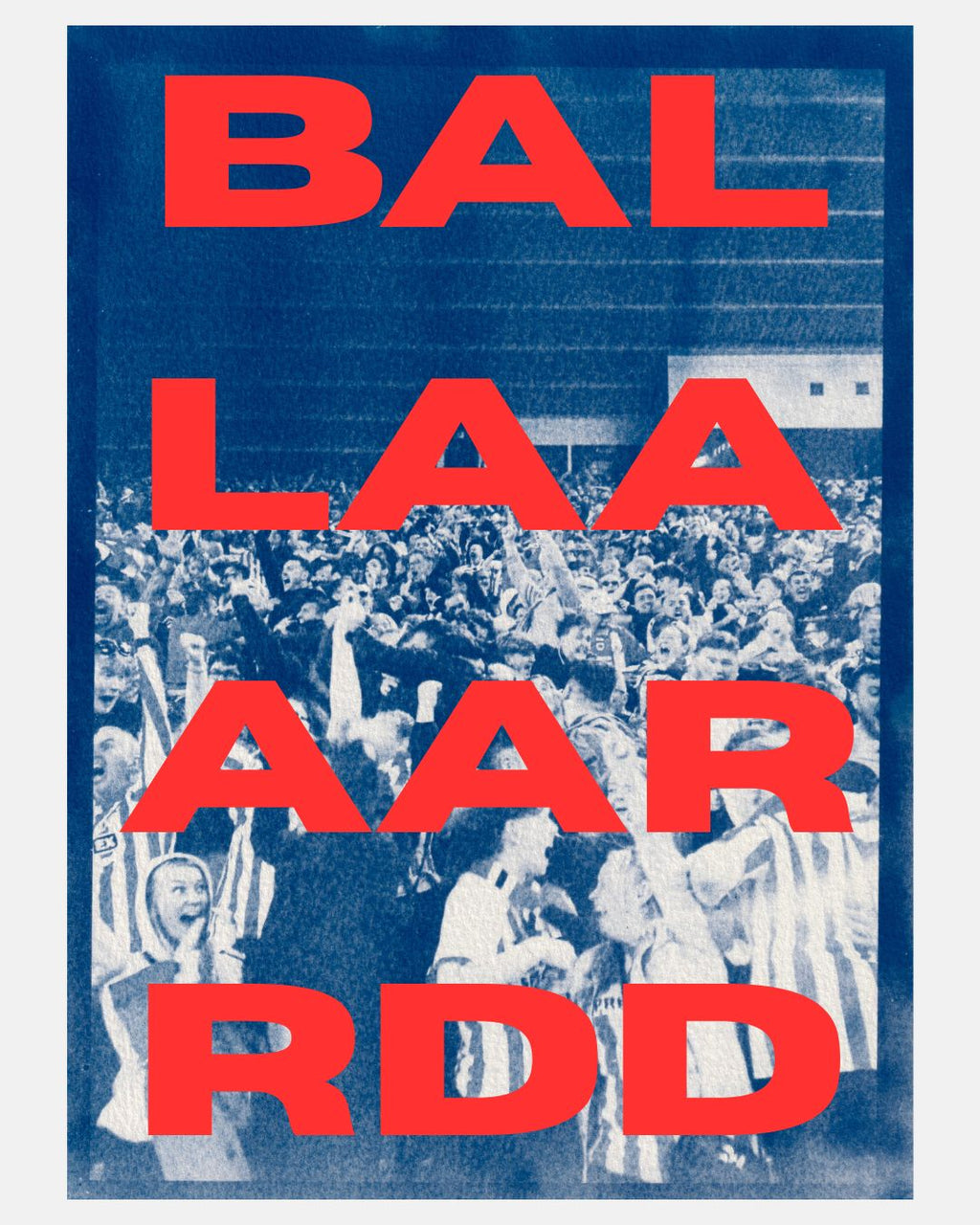 'BALLAAARDDD!', 2025